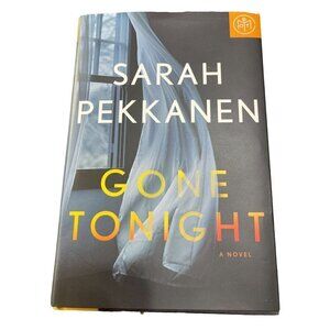Gone Tonight Novel Book Sarah Pekkanen Hardcover Thriller Fiction